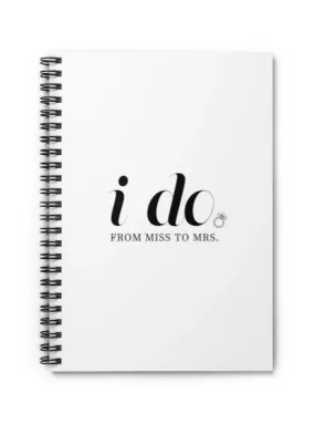 I Do From Miss to Mrs. Wedding Notebook