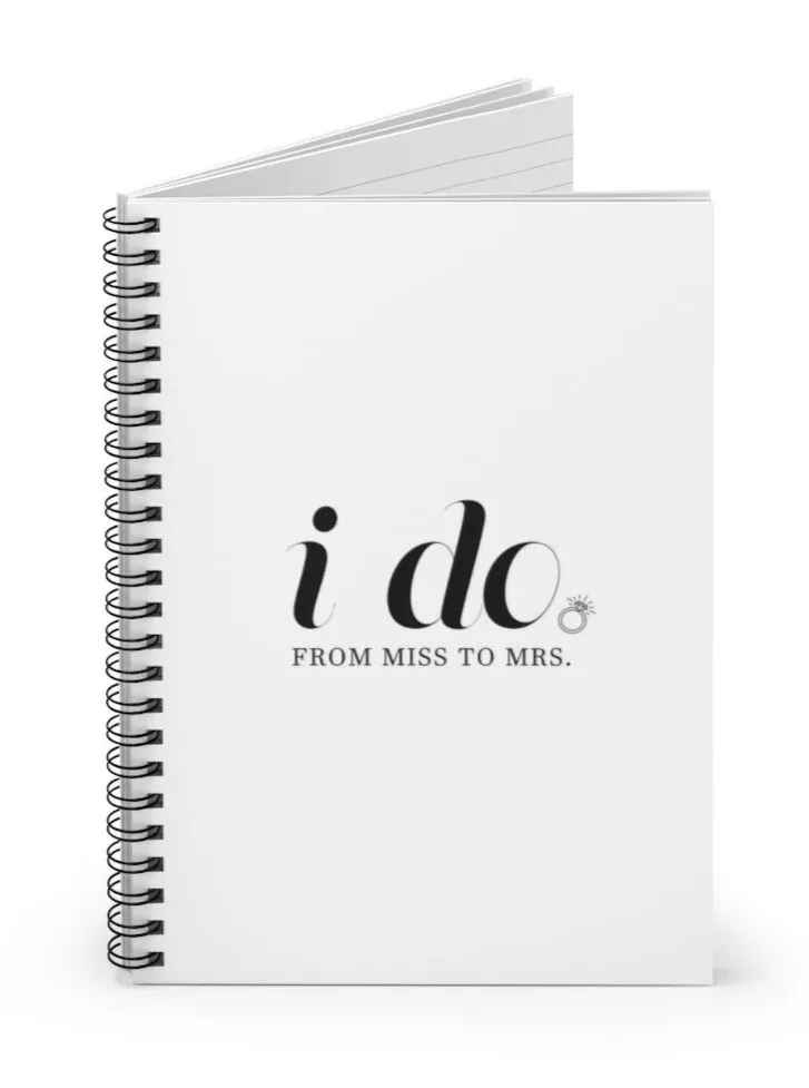 I Do From Miss to Mrs. Wedding Notebook